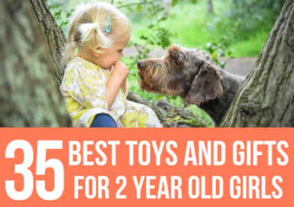 35 Best Toys & Gift Ideas for 2 Year Old Girls 2022